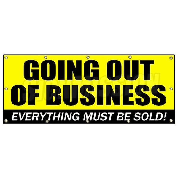 Signmission GOING OUT OF BUSINESS BANNER SIGN closeout save big huge must bankrupt B-120 Going Out Of Business - main